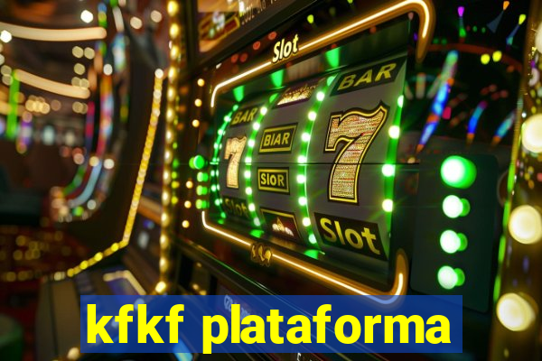 kfkf plataforma